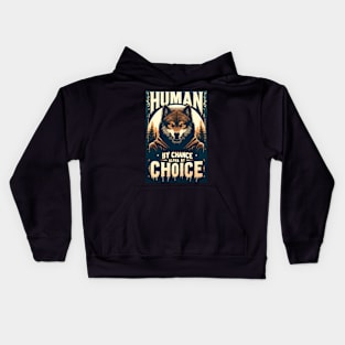 Human By Chance Alpha By Choice Funny Wolf Kids Hoodie